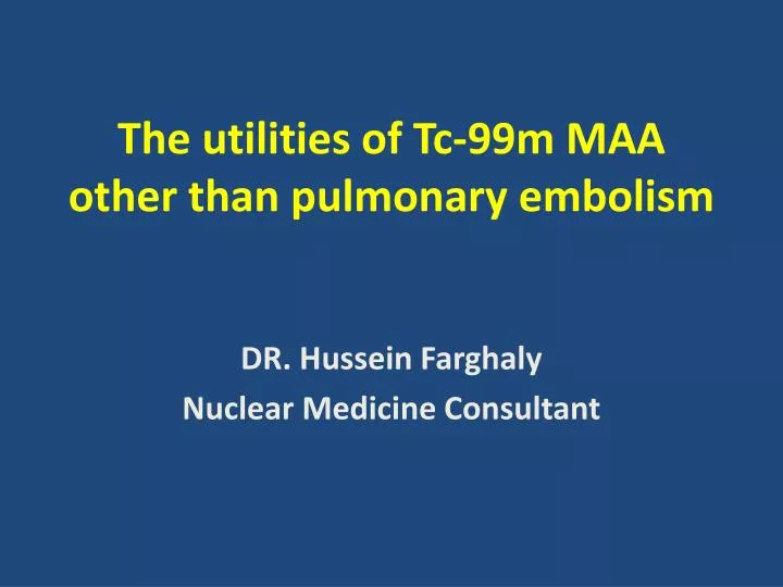 the utilities of tc 99m maa other than pulmonary embolism
