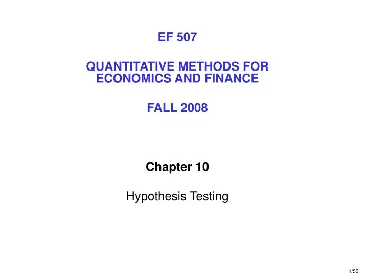 ef 507 quantitative methods for economics and finance fall 2008 chapter 10 hypothesis testing