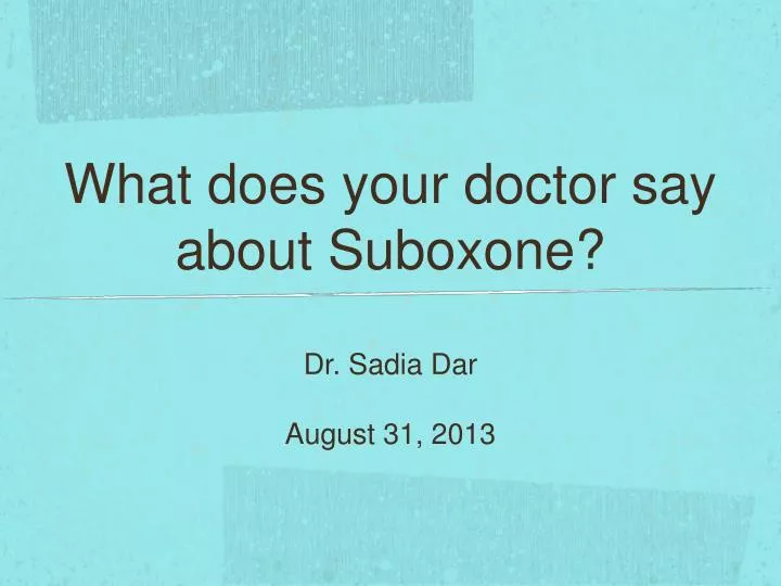 what does your doctor say about suboxone