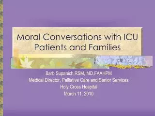 Moral Conversations with ICU Patients and Families