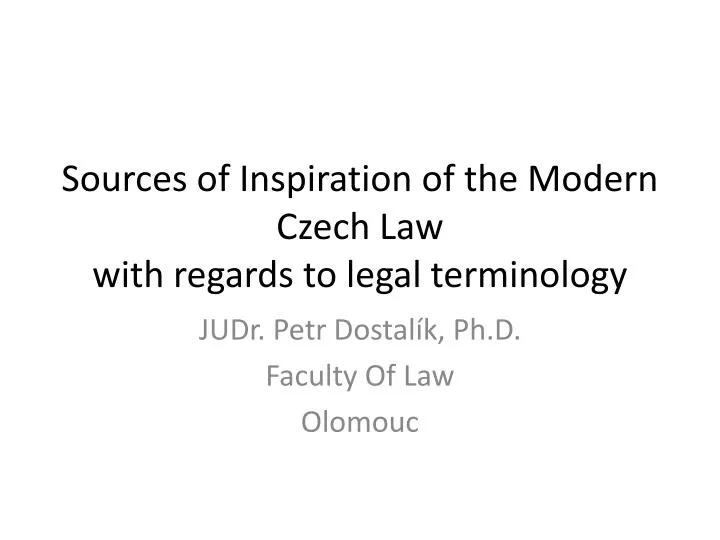 sources of inspiration of the modern czech law with regards to legal terminology