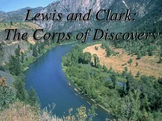Lewis and Clark: The Corps of Discovery