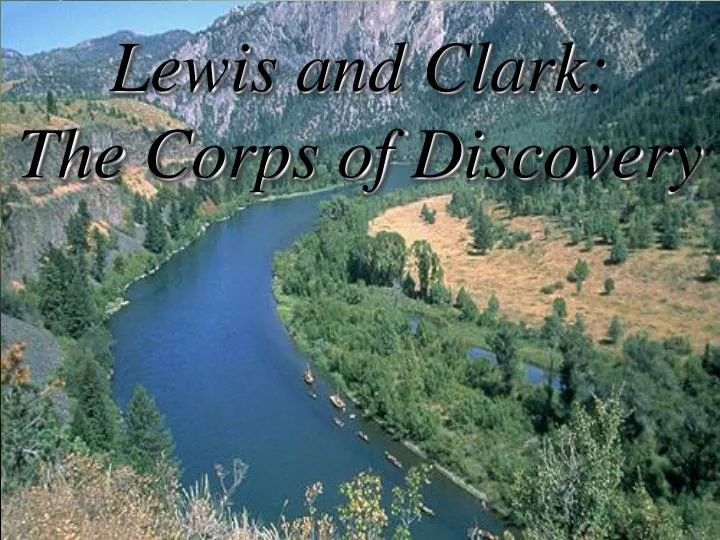 lewis and clark the corps of discovery
