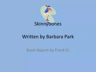 Skinnybones Written by Barbara Park