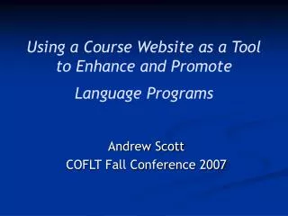 Using a Course Website as a Tool to Enhance and Promote Language Programs