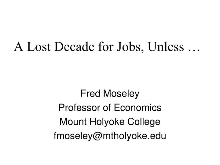 a lost decade for jobs unless