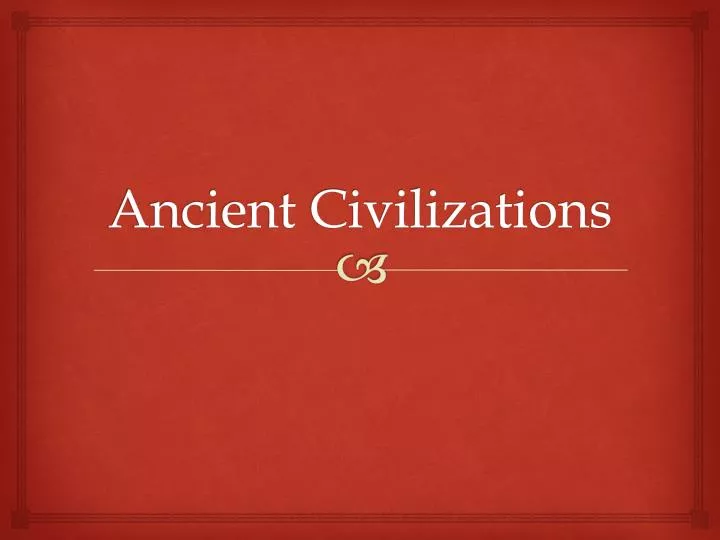 ancient civilizations