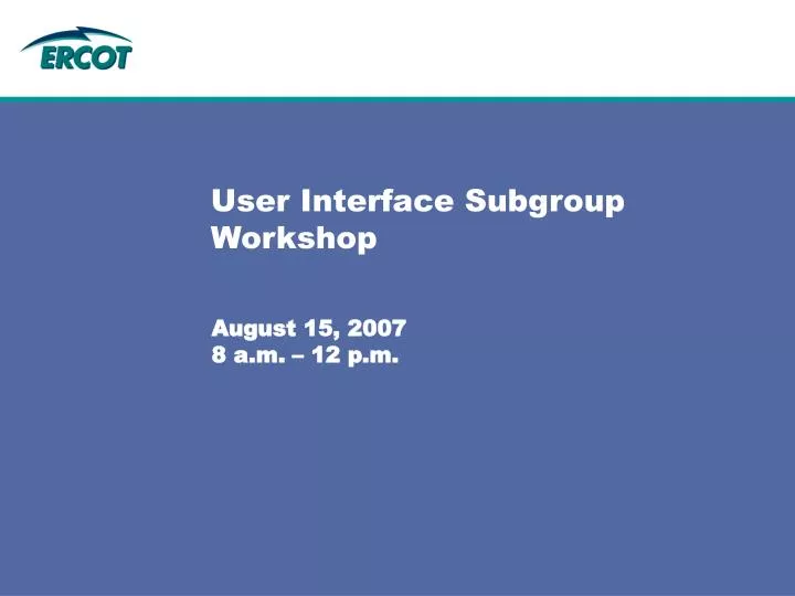 user interface subgroup workshop