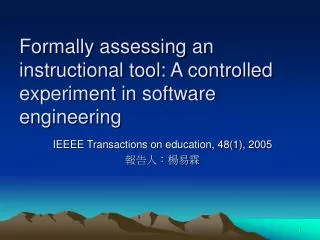 Formally assessing an instructional tool: A controlled experiment in software engineering