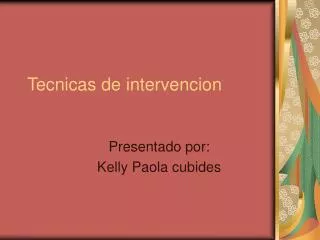 tecnicas de intervencion
