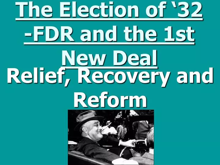 the election of 32 fdr and the 1st new deal
