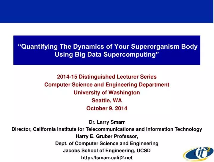 quantifying the dynamics of your superorganism body using big data supercomputing