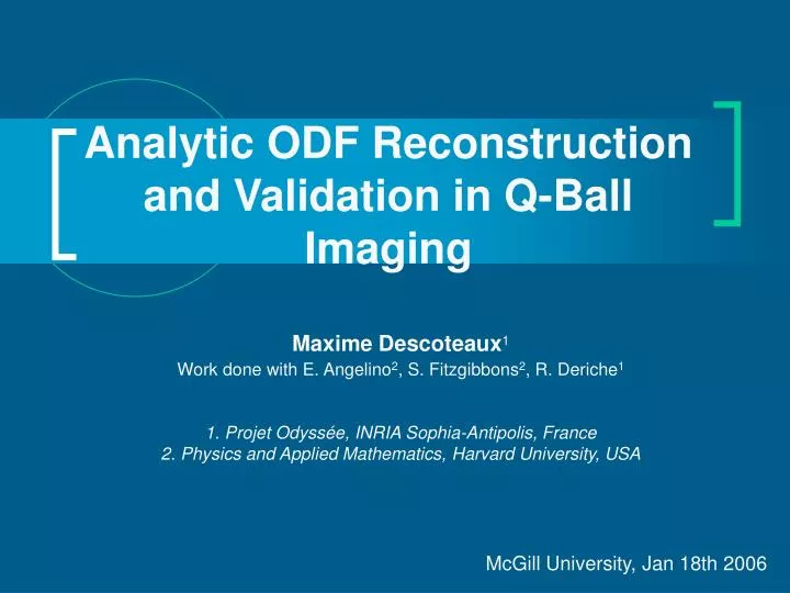 analytic odf reconstruction and validation in q ball imaging