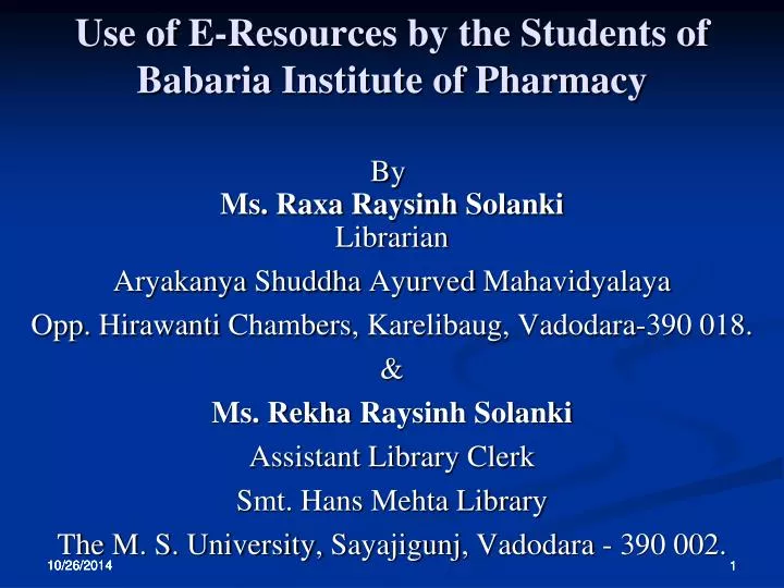 use of e resources by the students of babaria institute of pharmacy