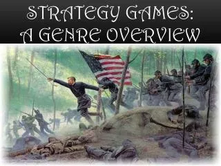 Strategy Games: a Genre overview