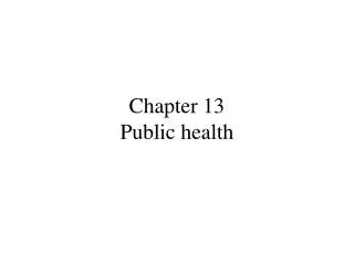 Chapter 13 Public health