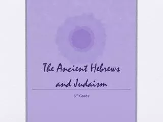 The Ancient Hebrews and Judaism