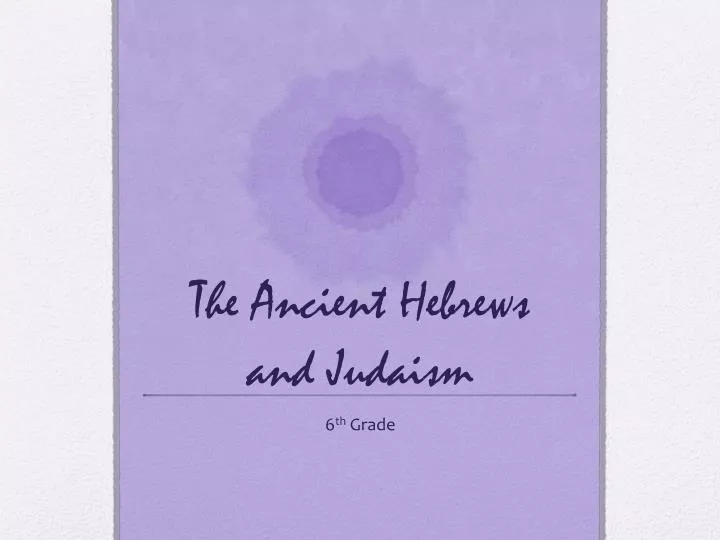 the ancient hebrews and judaism