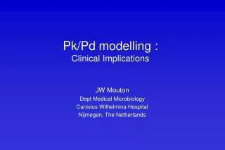 Pk/Pd modelling : Clinical Implications