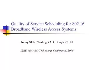 Quality of Service Scheduling for 802.16 Broadband Wireless Access Systems