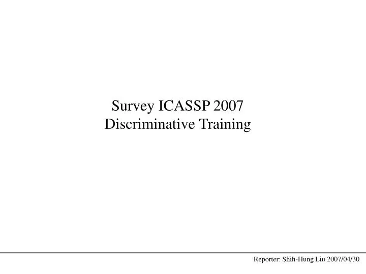 survey icassp 2007 discriminative training