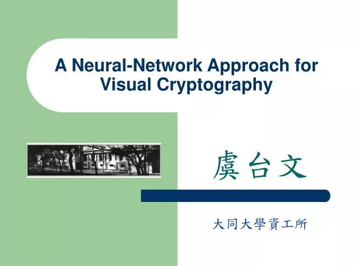 a neural network approach for visual cryptography