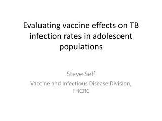 Evaluating vaccine effects on TB infection rates in adolescent populations