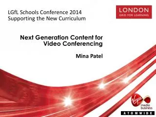 Next Generation Content for Video Conferencing Mina Patel