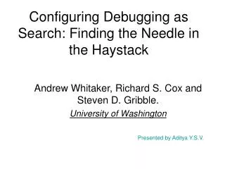 Configuring Debugging as Search: Finding the Needle in the Haystack