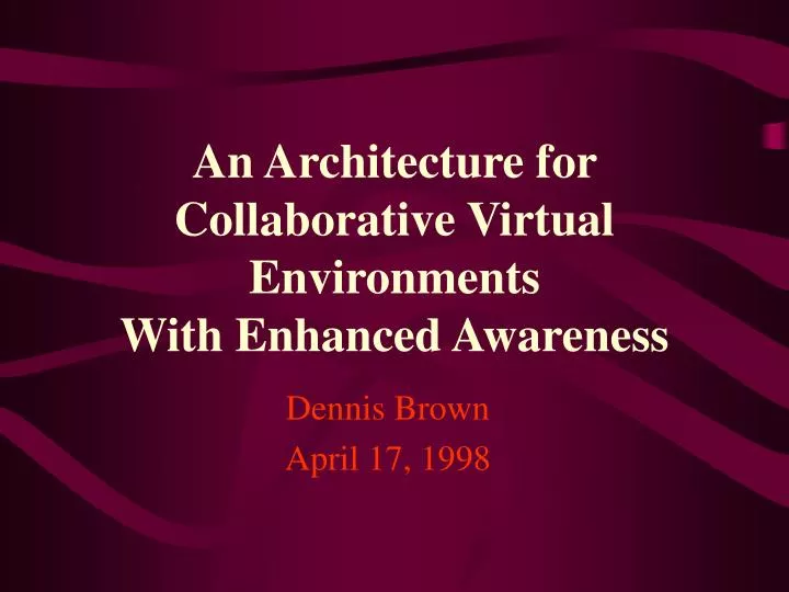 an architecture for collaborative virtual environments with enhanced awareness