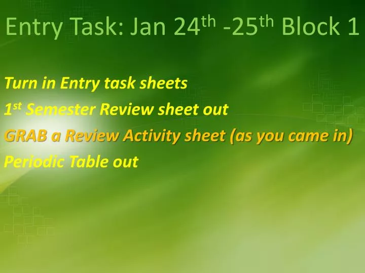 entry task jan 24 th 25 th block 1