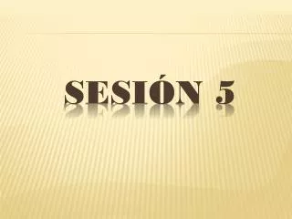 sesi n 5