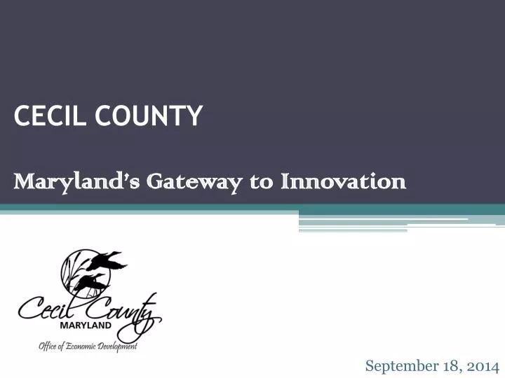 cecil county maryland s gateway to innovation