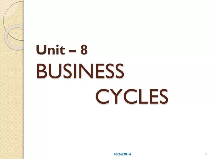 unit 8 business cycles
