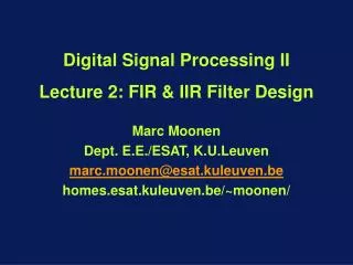 Digital Signal Processing II Lecture 2: FIR &amp; IIR Filter Design