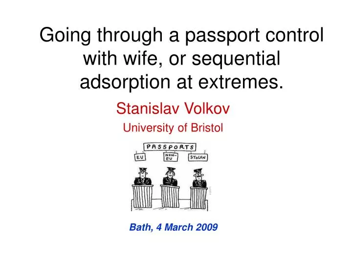 going through a passport control with wife or sequential adsorption at extremes
