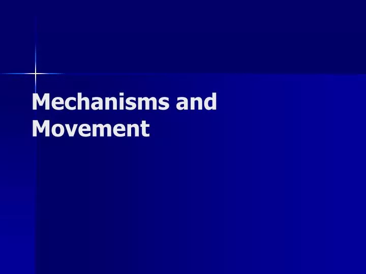 mechanisms and movement