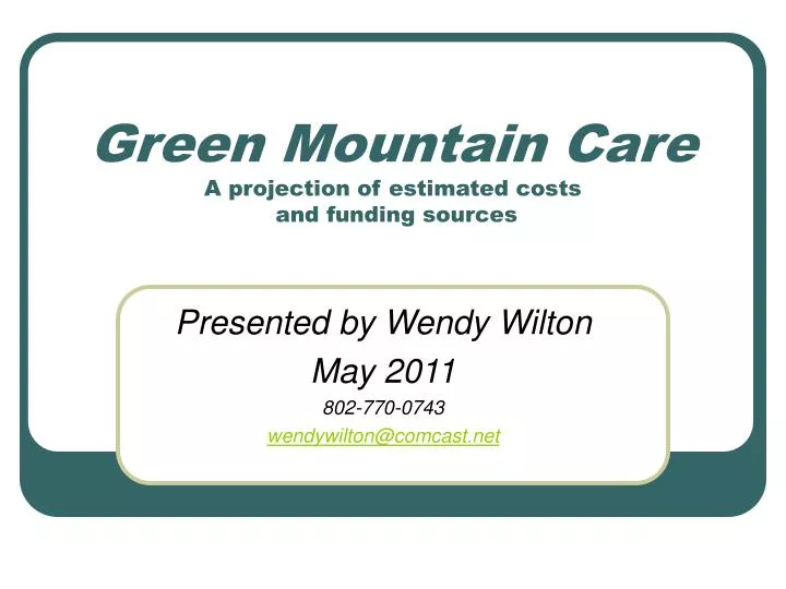 green mountain care a projection of estimated costs and funding sources