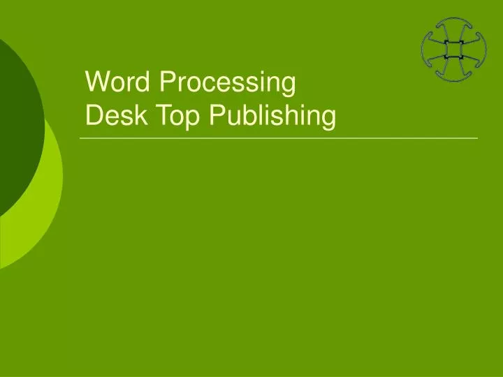 word processing desk top publishing