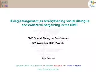 Using enlargement as strengthening social dialogue and collective bargaining in the NMS