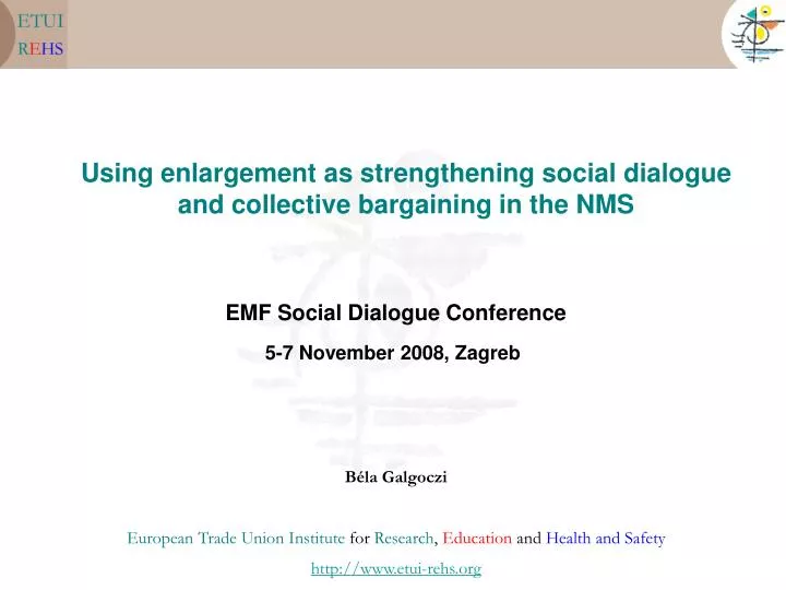 using enlargement as strengthening social dialogue and collective bargaining in the nms