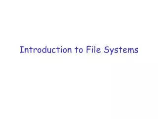 Introduction to File Systems