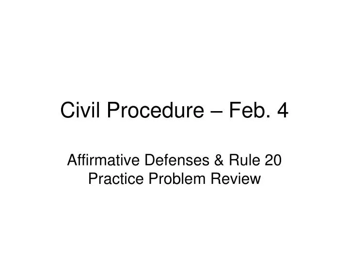 civil procedure feb 4