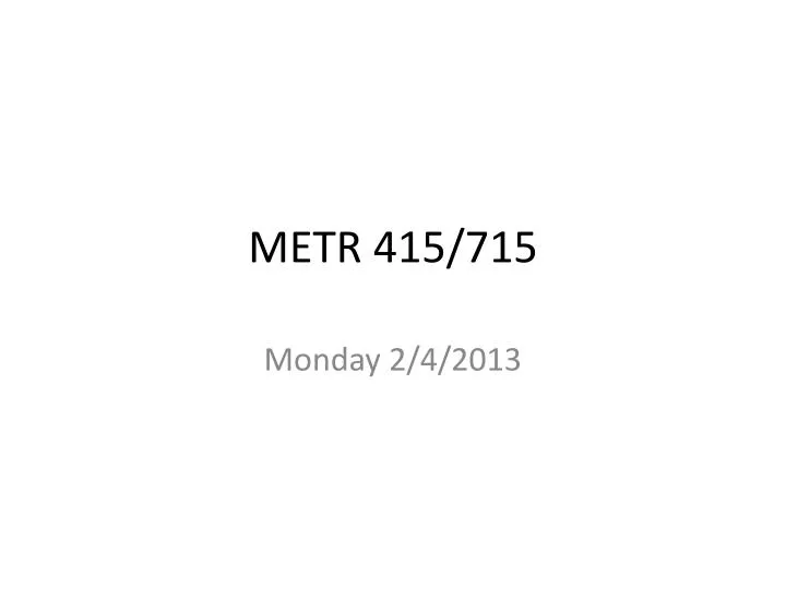 metr 415 715