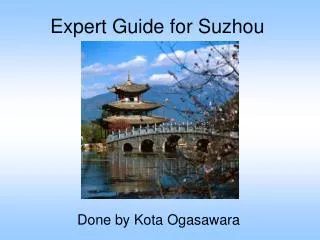 Expert Guide for Suzhou