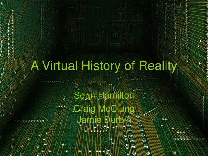 a virtual history of reality