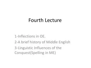 Fourth Lecture