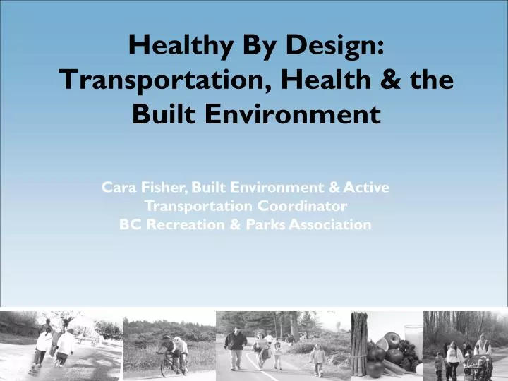 healthy by design transportation health the built environment