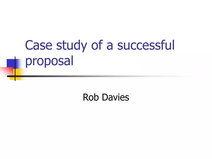 case study of a successful proposal