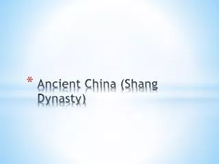Ancient China (Shang Dynasty)